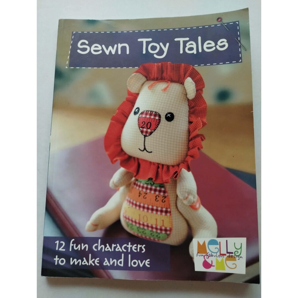Sewn Toy Tales 12 Fun Characters to Make and Love Paperback Book
